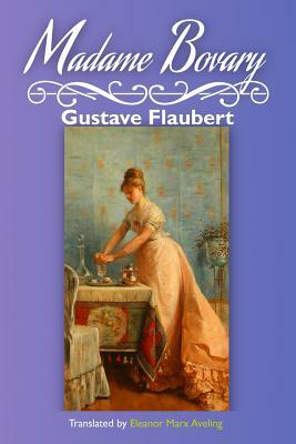 Madame Bovary by Gustave Flaubert