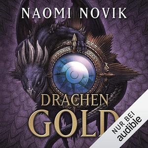 Drachengold by Naomi Novik