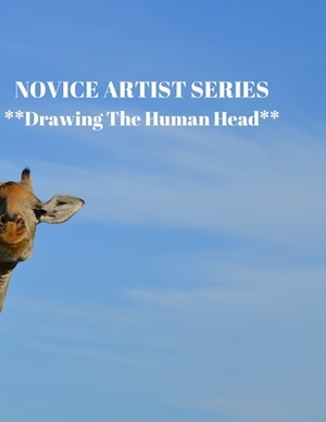 NOVICE ARTIST SERIES **Drawing The Human Head**: This 8.5 x 11 inch 118 page Sketch Book includes a brief 8 page Instruction Section about learning to by Larry Sparks