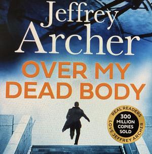 Over My Dead Body by Jeffrey Archer