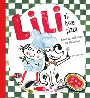 Lili vil have pizza - Lyt&Læs by Siri Melchior, Kim Fupz Aakeson