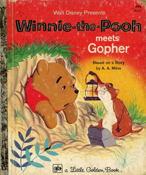 Winnie-the-Pooh Meets Gopher (Little Golden Book) by A.A. Milne, George Desantis