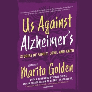 Us Against Alzheimer's: Stories of Family, Love, and Faith by Marita Golden