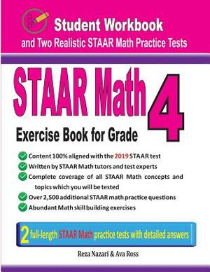 STAAR Math Exercise Book for Grade 4: Student Workbook and Two Realistic STAAR Math Tests by Reza Nazari, Ava Ross