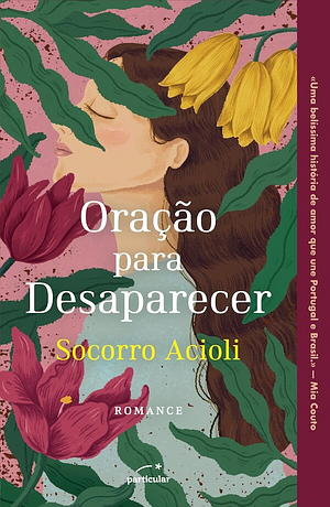 Oração para Desaparecer by Socorro Acioli