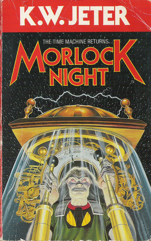 Morlock Night by K.W. Jeter