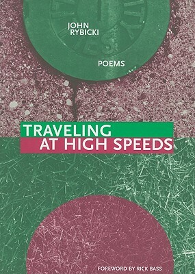 Traveling at High Speeds by John Rybicki
