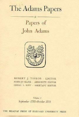 Papers of John Adams, Volume 2: September 1755 - April 1775 by John Adams