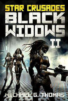 Star Crusades: Black Widows: Complete Second Series by Michael G. Thomas