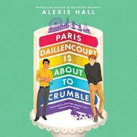 Paris Daillencourt Is About to Crumble by Alexis Hall