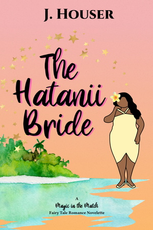 The Hatanii Bride by J. Houser