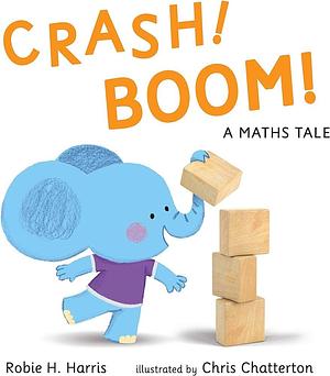 Crash! Boom! by Chris Chatterton, Chris Chatterton