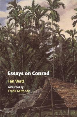 Essays on Conrad by Ian Watt