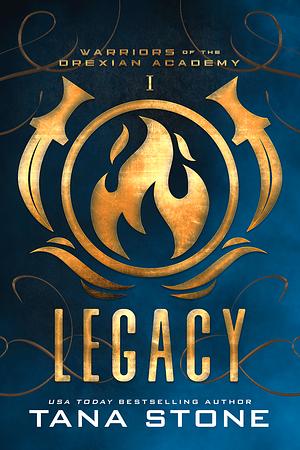 Legacy: A Sci-Fi Alien Warrior Romance by Tana Stone