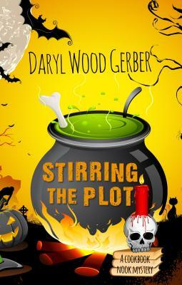 Stirring the Plot: A Cookbook Nook Mystery by Daryl Wood Gerber