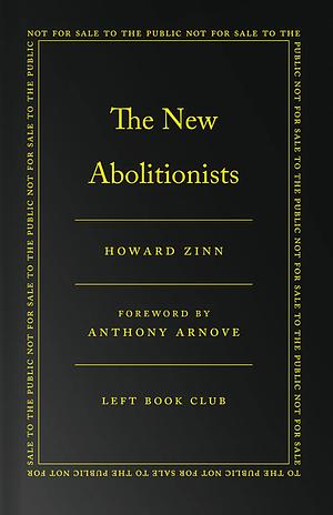 The New Abolitionists by Howard Zinn
