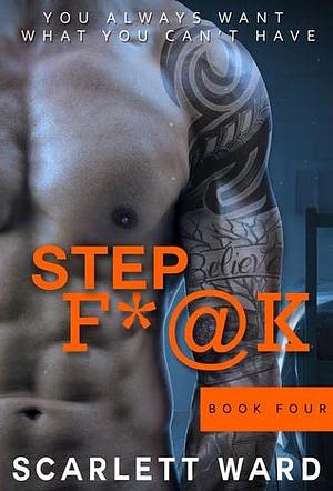 Step F*@k: 4 by Scarlett Ward