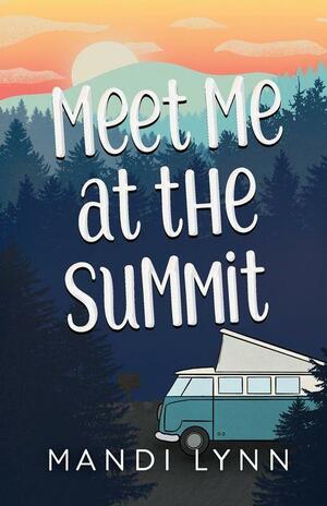 Meet Me at the Summit by Mandi Lynn