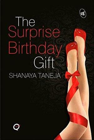 The Surprise Birthday Gift by Shanaya Taneja