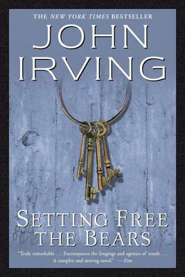 Setting Free the Bears by John Irving