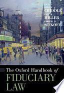 The Oxford Handbook of Fiduciary Law by Paul B. Miller, Robert H. Sitkoff, Evan J. Criddle