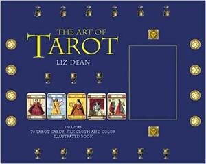 The Art of Tarot With 78 Tarot Cards and Silk Cloth by Liz Dean