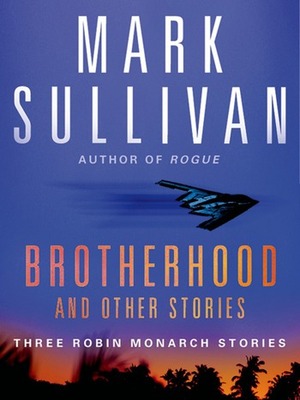 Brotherhood and Other Stories by Mark T. Sullivan