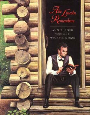 Abe Lincoln Remembers by Ann Turner