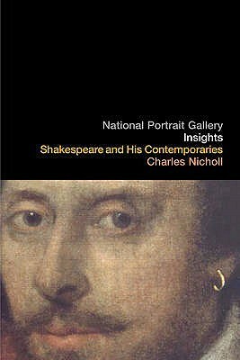 Shakespeare and His Contemporaries by Charles Nicholl