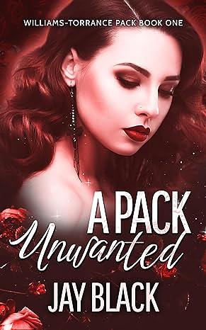 A Pack Unwanted by Jay Black