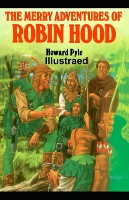 The Merry Adventures of Robin Hood Illustrated by Howard Pyle