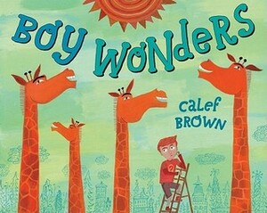 Boy Wonders by Calef Brown