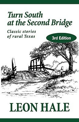 Turn South at the Second Bridge by Leon Hale
