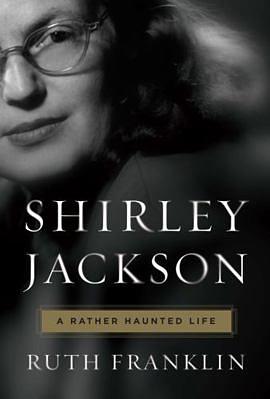 Shirley Jackson: a rather haunted life by Ruth Franklin