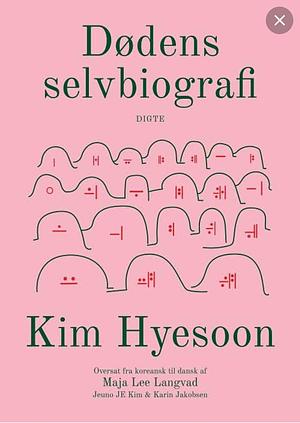 Dødens selvbiografi by Kim Hyesoon