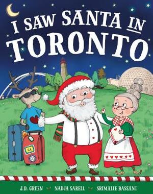 I Saw Santa in Toronto by Jd Green