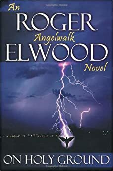 On Holy Ground by Roger Elwood