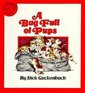 A Bag Full of Pups by Dick Gackenbach