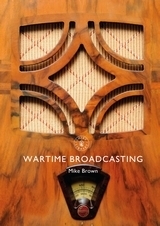 Wartime Broadcasting by Mike Brown