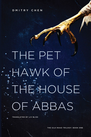 The Pet Hawk of the House of Abbas by Мастер Чэнь, Dmitry Chen, Liv Bliss