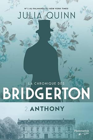 La chronique des Bridgerton: Anthony, Volume 2 by Julia Quinn