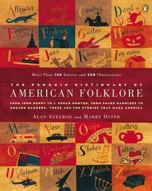The Penguin Dictionary of American Folklore by Alan Axelrod, Harry Oster