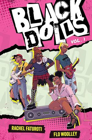 Black Dolls Vol. 1: A YA graphic novel about figuring out your identity in a world that tries to define you by Rachel Faturoti