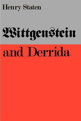 Wittgenstein and Derrida by Henry Staten