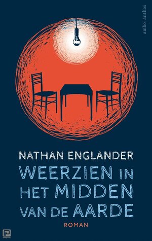 Weerzien in het midden van de aarde by Nathan Englander