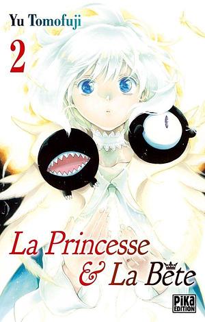 La Princesse et la Bête, Vol.2 by Yū Tomofuji, Yū Tomofuji