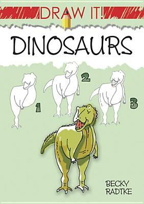 Dinosaurs by Becky J. Radtke