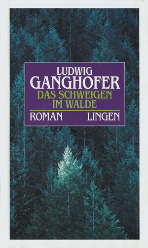 Das Schweigen im Walde by Ludwig Ganghofer