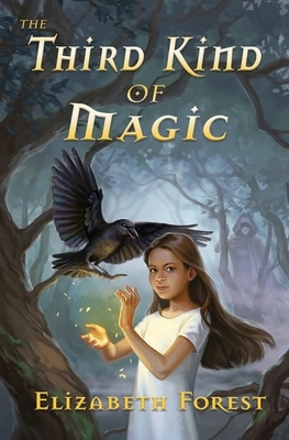 The Third Kind of Magic by Elizabeth Forest