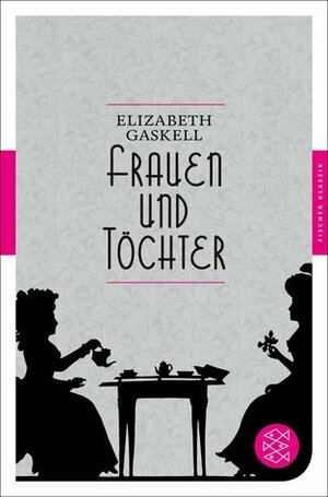 Frauen und Töchter by Elizabeth Gaskell